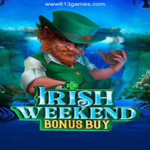Unlock the Thrills of IrishWeekendBonusBuy: A Dive into the Gameplay and Excitement with 613games